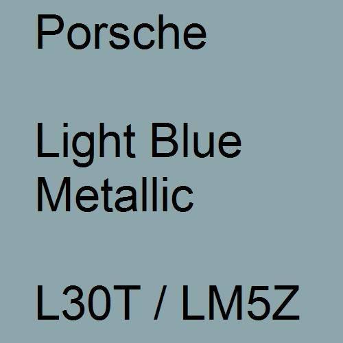 Porsche, Light Blue Metallic, L30T / LM5Z.